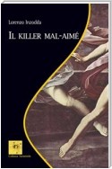 Il killer mal-aimé