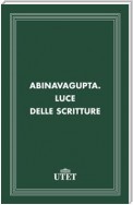 Abinavagupta. Luce delle scritture