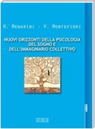 Nuovi orizzonti della psicologia del sogno e dell'immaginario collettivo