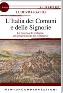 L’Italia dei Comuni e delle Signorie