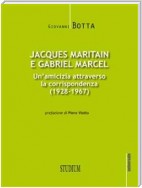 Jacques Maritain e Gabriel Marcel