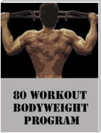 80 Workout Bodyweight Program