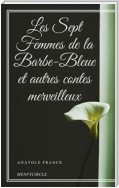 Les Sept Femmes de la Barbe-Bleue et autres contes merveilleux