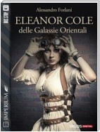 Eleanor Cole delle Galassie Orientali