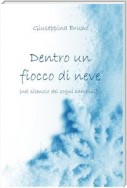 Dentro un fiocco di neve