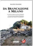 Da Brancaleone a Melano