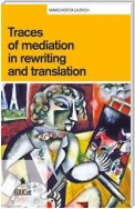 Traces of mediation in rewriting and translation