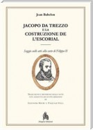 Jacopo da Trezzo e la costruzione de L'Escorial