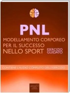 PNL - Modellamento corporeo per il successo nello sport