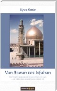 Van Aswan tot Isfahan