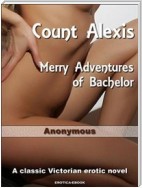 Count Alexis, Merry Adventures of Bachelor