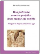 Una fraternità orante e profetica in un mondo che cambia