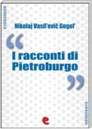 I Racconti di Pietroburgo (Петербургские повести)