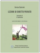 Lezioni di Diritto Privato - Fascicolo 4 - Il contratto