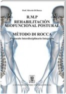 R.M.P. rehabilitacion miofuncional postural metodo di Rocca. Protocolo interdisciplinario integrado