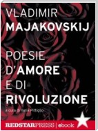 Majakovskij. Poesie d’amore e di rivoluzione