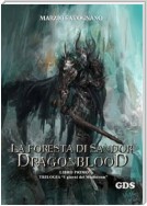 La foresta di Sandor- Dragonblood (Libro primo)- Trilogia