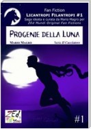 Progenie della Luna. Licantropi Filantropi #1