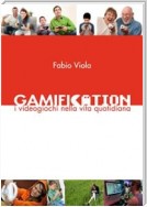 Gamification - I Videogiochi nella Vita Quotidiana
