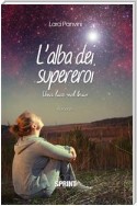 L'alba dei supereroi