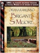 Briganti si muore