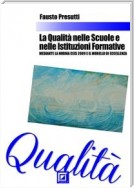 La Qualità Manageriale-Formativa-Sociale  nelle Scuole e nelle Istituzioni Formative