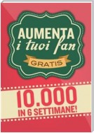 Aumenta i tuoi fan di facebook