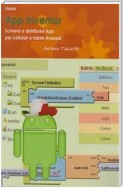 Usare App Inventor Scrivere e distribuire App per cellulari e tablet Android
