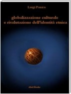 Globalizzazione culturale e rivalutazione dell'identità etnica