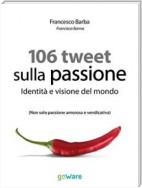 106 Tweet sulla passione. Identità e visione del mondo