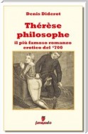 Thérèse philosophe - Il più famoso romanzo erotico del '700
