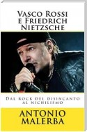 Vasco Rossi e Friedrich Nietzsche. Dal rock del disincanto al nichilismo