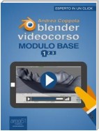 Blender Videocorso. Modulo Base. Lezione 1