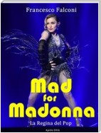 Mad for Madonna - La Regina del Pop