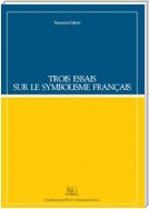 Trois essais sur le symbolisme français