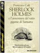 Sherlock Holmes e l'avventura del ratto gigante di Sumatra