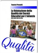 La Valutazione della Qualità dei Servizi Educativi per l'Infanzia