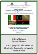 La carta geografica e le dinamiche identitarie il caso della cartografia coloniale libica