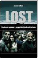 Lost. Storia, personaggi e segreti dell'isola misteriosa