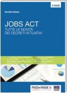 Jobs Act. Tutte le novità dei decreti attuativi