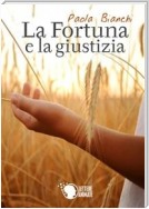 La Fortuna e la Giustizia