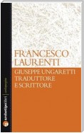 Giuseppe Ungaretti traduttore e scrittore