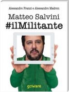 Matteo Salvini #ilMilitante. Terza edizione ampliata e aggiornata