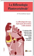 La riflessologia plantovertebrale, la riflessologia del corpo, del carattere e delle emozioni