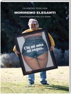 Moriremo eleganti