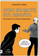 Non sparate sul regista