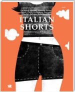 Italian Shorts. Brevi storie lungo il belpaese