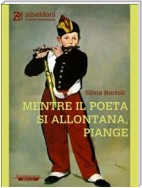 Mentre il poeta si allontana, piange