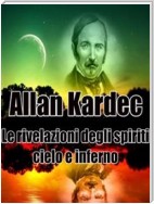 Le rivelazioni degli spiriti - Cielo e Inferno