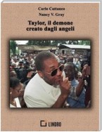 Taylor, il demone creato dagli angeli-Prima Parte